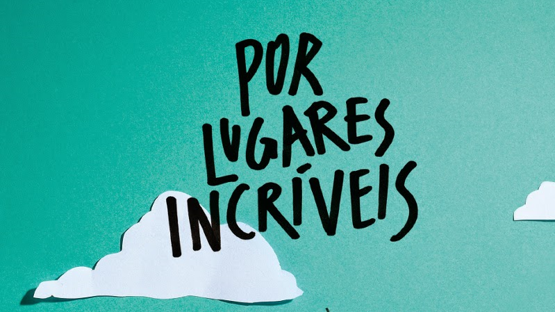 O IMPACTO DO FILME POR LUGARES INCRÍVEIS EM NOSSAS VIDAS